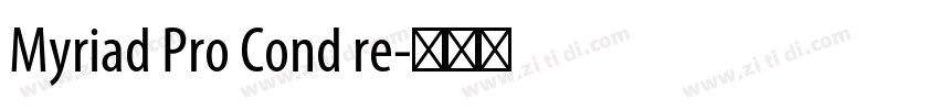 Myriad Pro Cond re字体转换 Myriad Pro Cond re字体转换